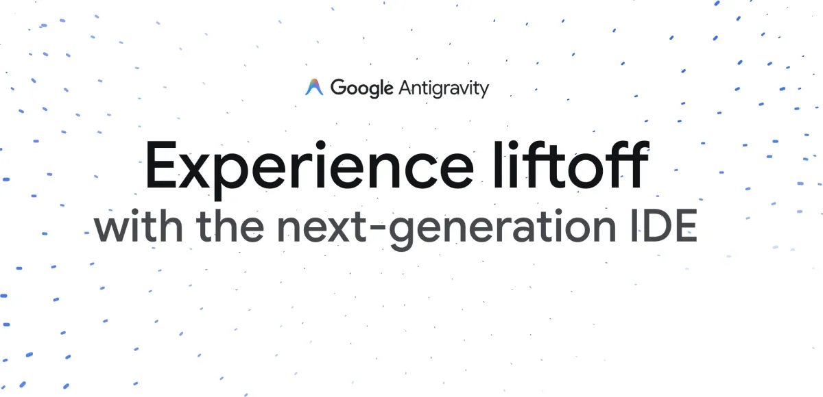 Google Launches Antigravity: Free Multi-Agent IDE Powered by Gemini 3 Pro Challenges Cursor and GitHub Copilot